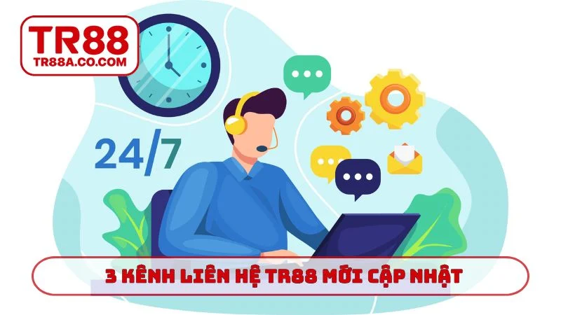 3 kênh liên hệ TR88 mới cập nhật