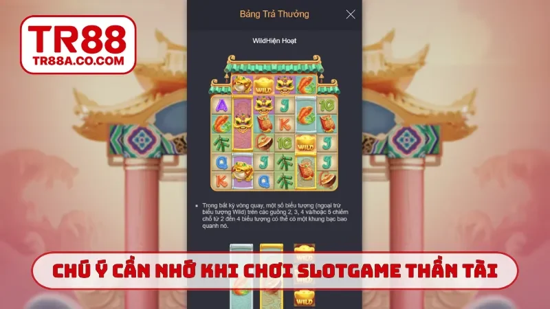 Chú ý cần nhớ khi chơi slotgame thần tài